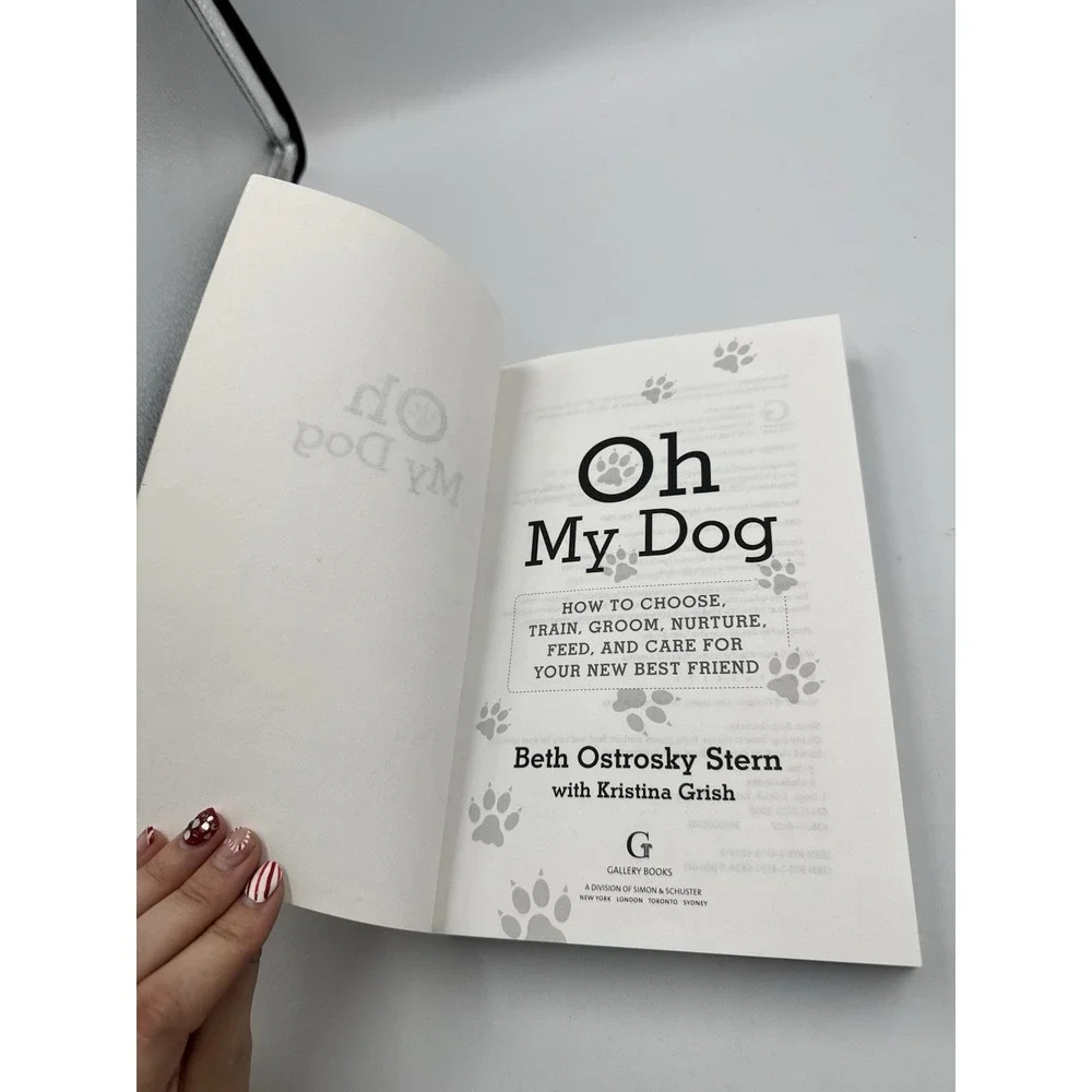 OH MY DOG: HOW TO FEED AND CARE FOR YOUR BF, PAPERBACK Beth Ostrosky Stern
